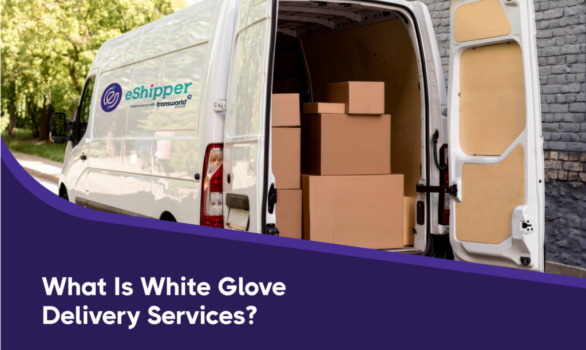 What Are White Glove Delivery Services 1